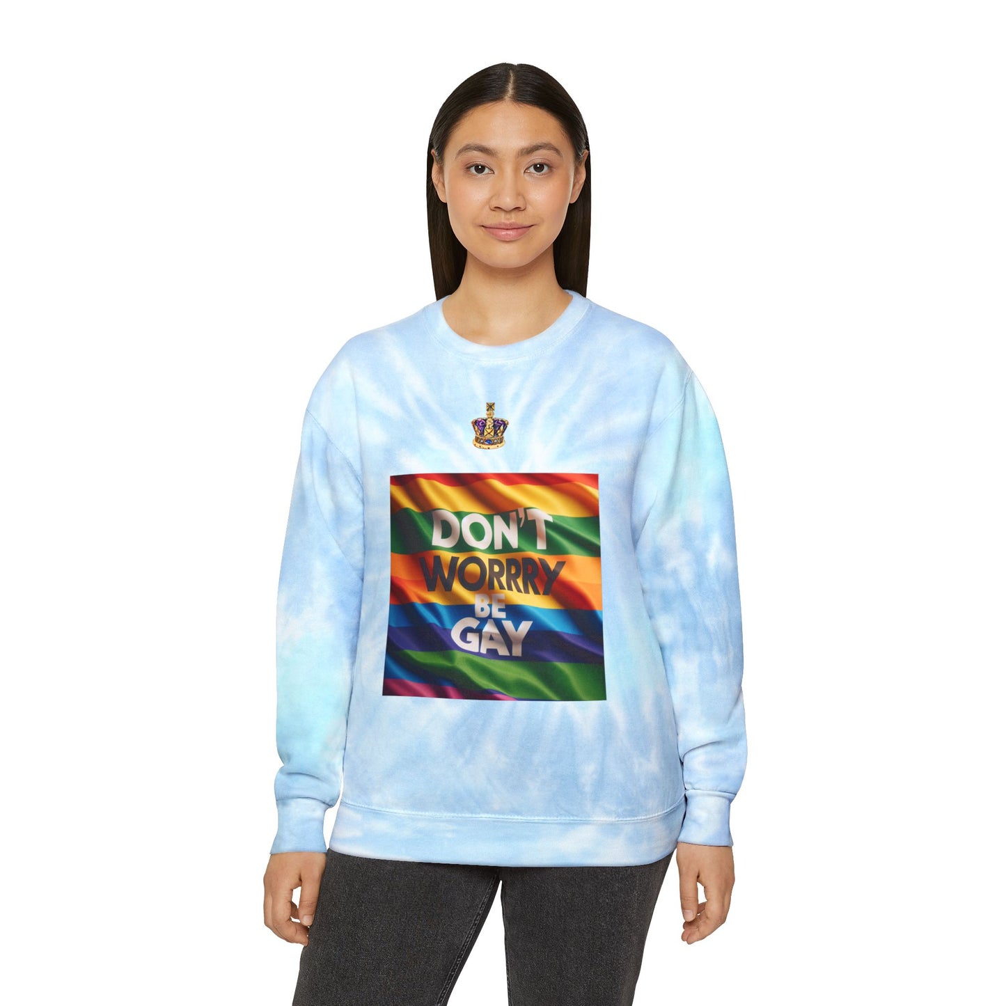 Don't Worry Be Gay Tie-Dye Sweatshirt, Unisex Hoodie, LGBTQ Pride Apparel