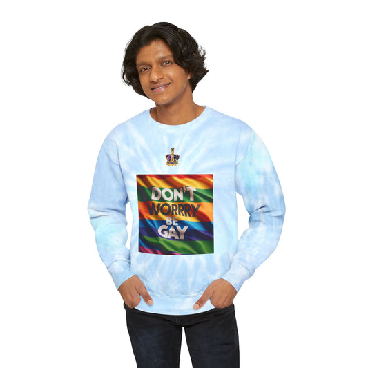 Don't Worry Be Gay Tie-Dye Sweatshirt, Unisex Hoodie, LGBTQ Pride Apparel