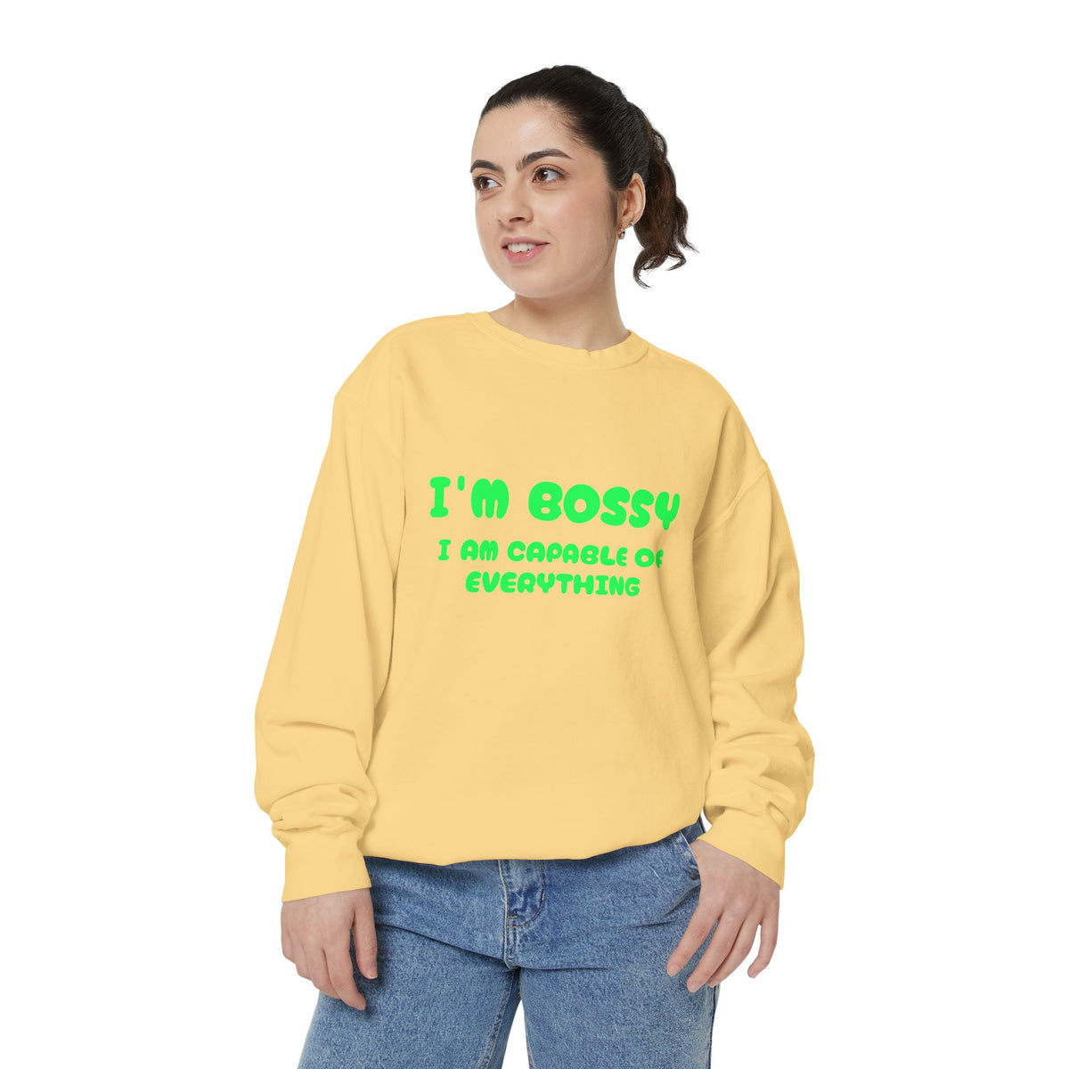 I’m Bossy Crewneck Sweatshirt — "I Am Capable of Everything"