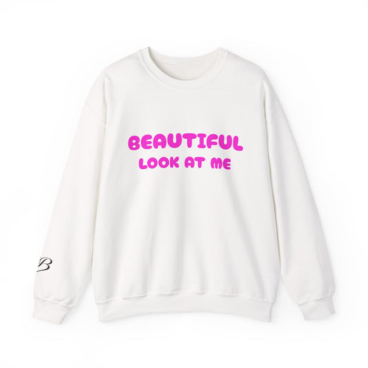 I’m Beautiful — Look At Me Crewneck Sweatshirt