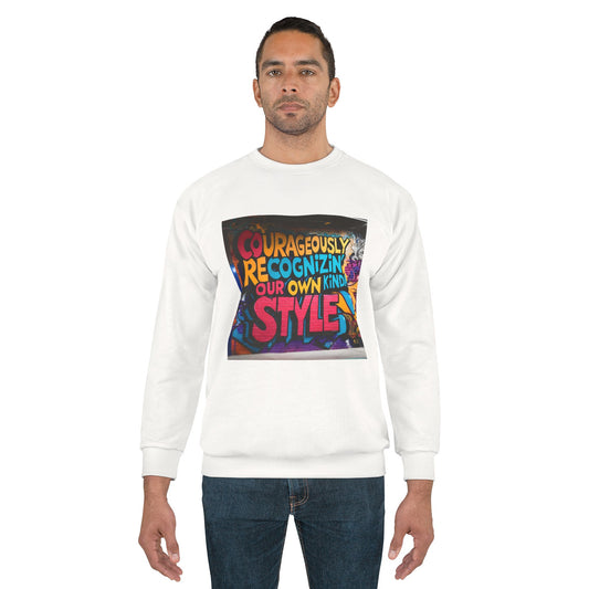 Bold Statement Sweatshirt: Courageously Recognizing Our Own Kind of Style, Graphic Sweater